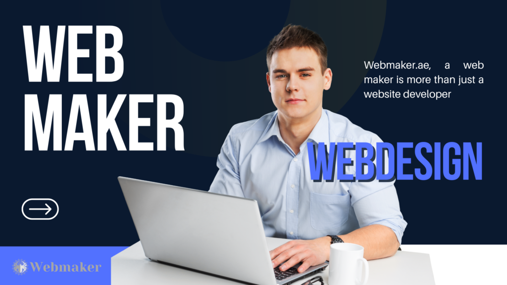 At Webmaker.ae, a web maker is more than just a website developer. We combine creative design, modern technology, and digital strategy to build websites that deliver real business results.

What Does a Web Maker Do?

A web maker is responsible for every stage of website creation, including:

Planning and website strategy
UI/UX (User Interface & User Experience) design
Responsive website development
Custom web application development
eCommerce website creation
WordPress and CMS development
Search Engine Optimization (SEO)
Website hosting and maintenance
Website security and performance optimization